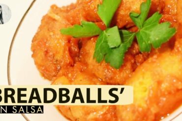 'Bread balls' in Salsa Recipe