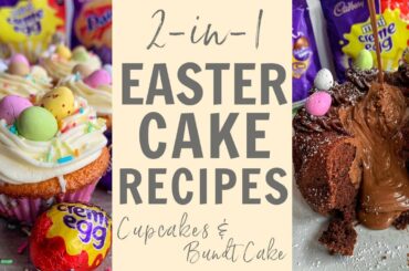 EASTER CAKE RECIPES | CUPCAKES & CHOCOLATE BUNDT CAKE - 1 MINUTE RECIPE