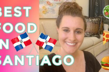 BEST RESTAURANTS IN SANTIAGO, DOMINICAN REPUBLIC!