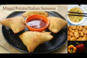 Mini Samosa  Recipes- Maggi Samosa | Potato Samosa | Italian Samosa - Lockdown Recipe, 4pm Snack