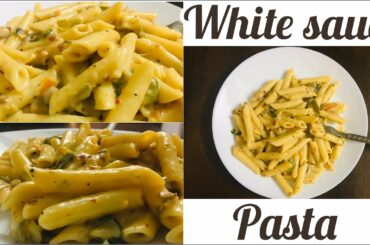 White Sauce Pasta | Pasta in White Sauce | Pasta Recipe | Easy Recipe | Italian Pasta