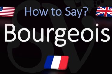 How to Pronounce Bourgeois? (CORRECTLY) English & French Pronunciation