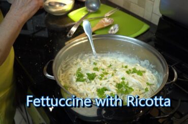 Italian Grandma Makes Fettuccine with Ricotta