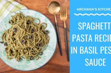 Spaghetti Pasta Recipe in Basil Pesto Sauce - Pasta Recipes by Archana's Kitchen