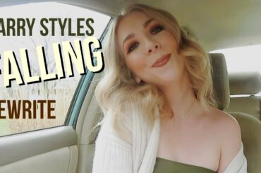 Falling - Harry Styles written from the female perspective