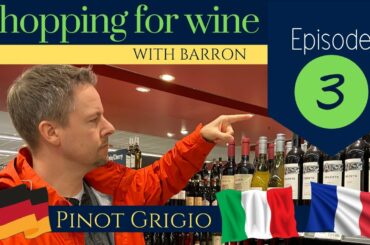 Shopping for Wine with Barron - Episode 3: How to Find Pinot Grigio from France, Germany, and Italy