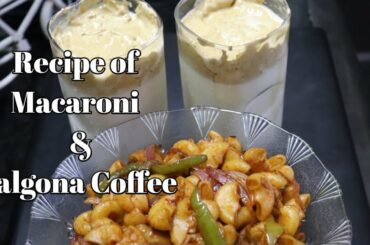 Macaroni Recipe | Macaroni Recipe Italian | Dalgona Coffee | Dalgona Coffee Recipe | Instant Coffee
