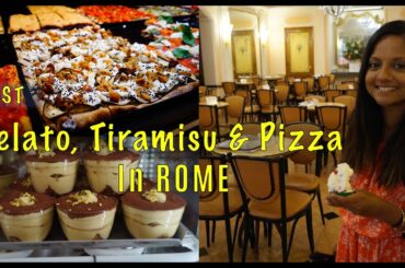Best Gelato, Tiramisu and Pizza we had in Rome, Italy - Eating in Rome