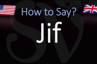 How to Pronounce Jif? (CORRECTLY)