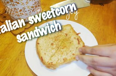 ITALIAN SWEETCORN SANDWICH 🥪 /KIDS HEALTHY BREAKFAST#kidssnacks #kidsspecial  #lockdownrecipes