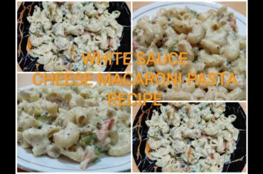 WHITE SAUCE CHEESE MACARONI PASTA recipe