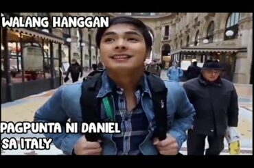 Walang Hanggan | Pagpunta ni Daniel Sa italy