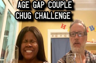 RICH EMBARRASSES MAY IN A CHUG CHALLENGE (WINE) QUARANTINE BOREDOM OF AN AGE GAP COUPLE