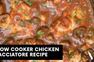 SLOW COOKER CHICKEN CACCIATORE RECIPE | Fast And Easy Recipe | Italian Recipe