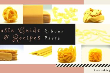 Italian Cooking - The guide and recipes: Pasta Part 1: Ribbon Pasta
