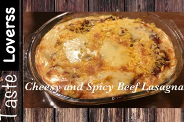 Cheesy and Spicy Beef Lasagna (Italian)