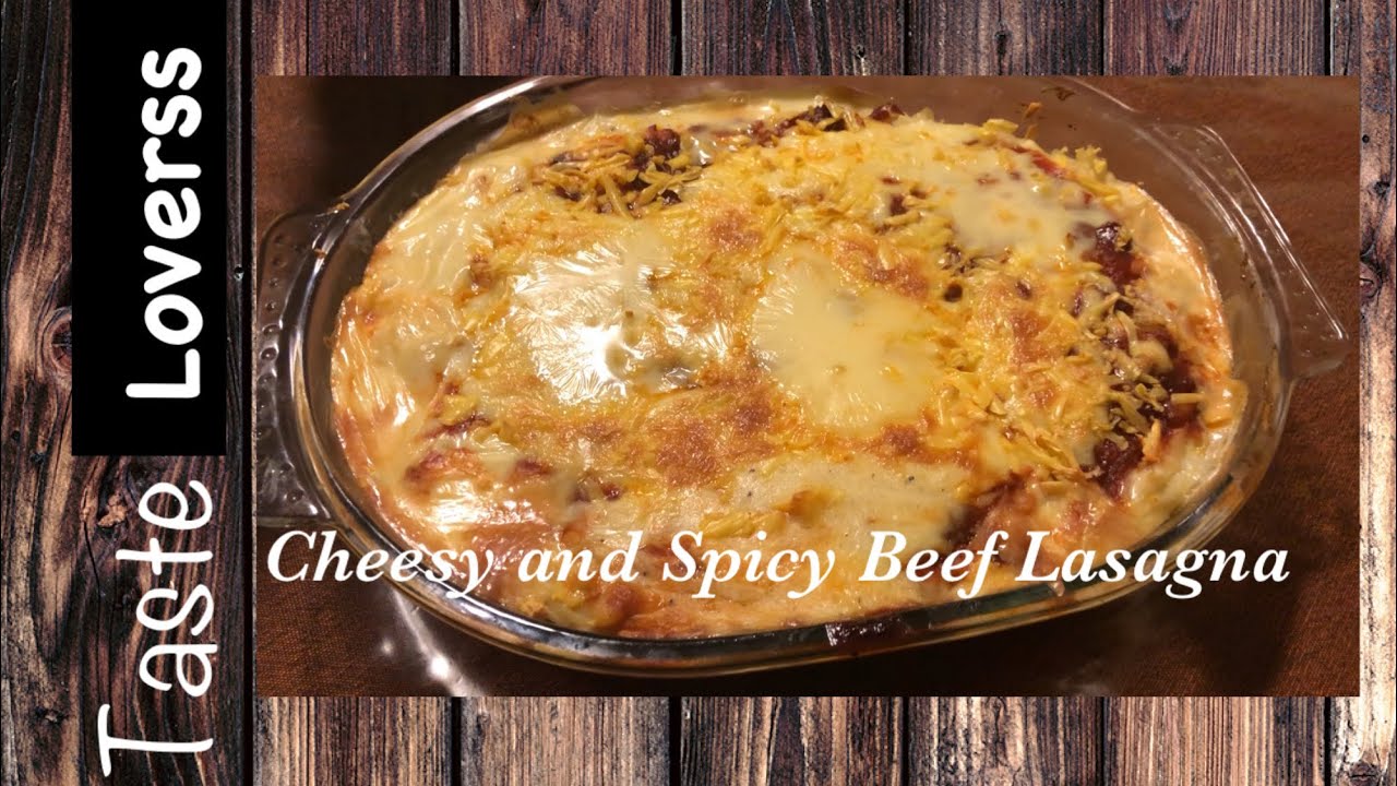 Cheesy and Spicy Beef Lasagna (Italian) Cheesy and Spicy Beef Lasagna (Italian)