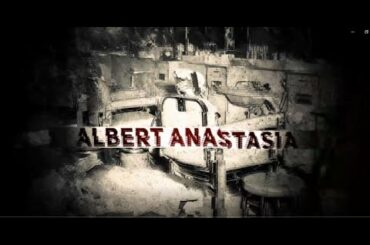 Albert Anastasia: The Mafia's Lord High Executioner
