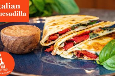 Italian Fusion Quesadilla