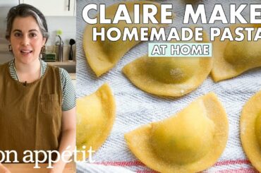 Claire Makes 3 Kinds of Homemade Pasta | From the Home Kitchen | Bon Appétit