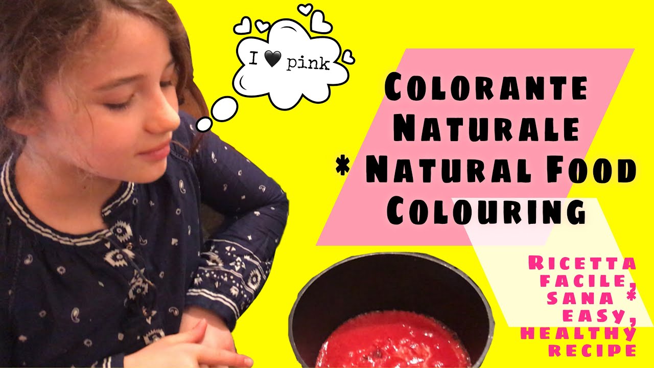 Colorante Naturale * Natural Food Colouring (Italian & English)/Ricetta facile /Easy, healthy & fun Colorante Naturale * Natural Food Colouring (Italian & English)/Ricetta facile /Easy, healthy & fun