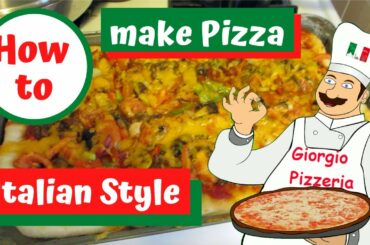 How to make Pizza   Italian Style