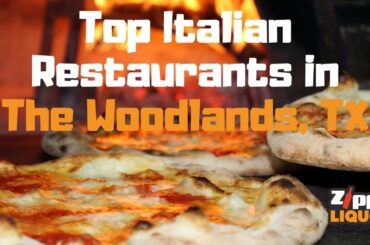 Top Italian Restaurants in The Woodlands, TX | Zipps Liquor