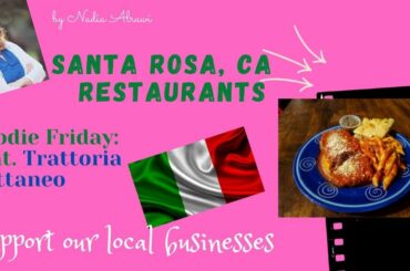 Santa Rosa Ca Restaurants - Foodie Friday - Trattoria Cattaneo