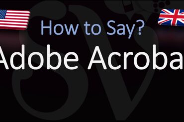 How to Pronounce Adobe Acrobat? (CORRECTLY)
