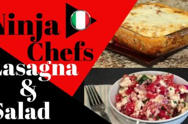How To Make a Vegetable Lasagna with Homemade Marinara Sauce | Tomato and Feta Salad | Ninja Chefs