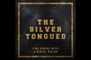 The Silver Tongued - Fine Dining with a Serial Killer (FULL EP - 2020)