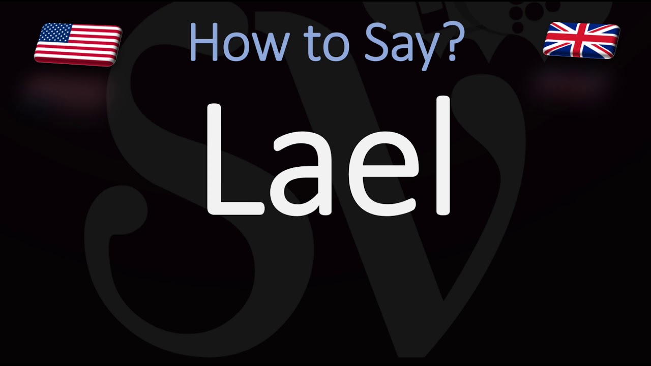 How to Pronounce Lael? (CORRECTLY) How to Pronounce Lael? (CORRECTLY)