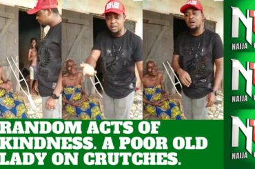 DION OSAGIE Random acts of kindness. A POOR OLD LADY ON CRUTCHES.