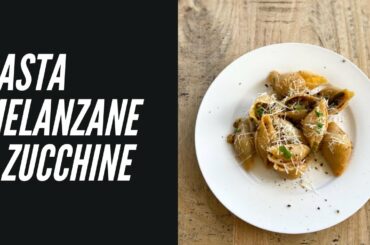 Episode 1 Italian Cuisine : Pasta conchiglie melanzane e zucchine