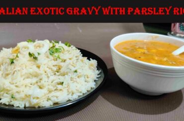 EXOTIC GRAVY WITH PARSLEY RICE | EXOTIC GRAVY WITH HERB RICE | ITALIAN EXOTIC GRAVY