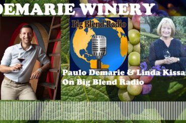 Demarie Winery in Italy - Paolo Demarie and Linda Kissam on Big Blend Radio