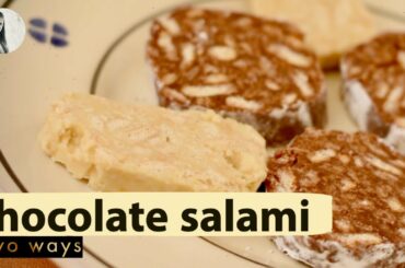 Chocolate Salami 2 Ways Recipe