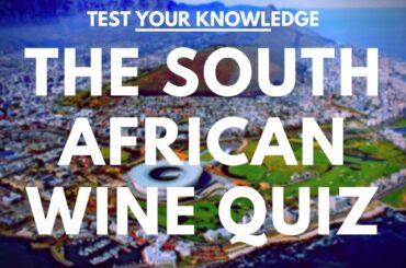 The South Africa Wine Quiz - WSET style exam questions to test and quiz your knowledge