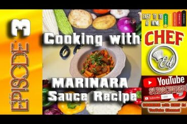 COOKING with CHEF Ed.- Marinara Sauce RECIPE - Episode #3 - Learn How To Cook Like in a Restaurant.