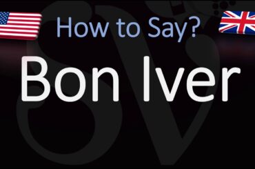 How to Pronounce Bon Iver? (CORRECTLY)