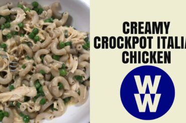 CREAMY CROCKPOT ITALIAN CHICKEN WW | WW RECIPE | Felicia Keathley