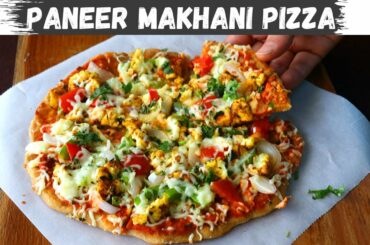 Paneer Makhani Pizza | Indian Style Pizza Recipe