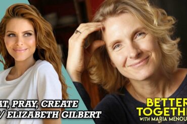 Let Love In w/ Eat, Pray, Love, Author Elizabeth Gilbert