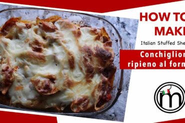 Conchiglioni Ripieni al forno |  Italian Stuffed Shells | Conchiglioni Recipe