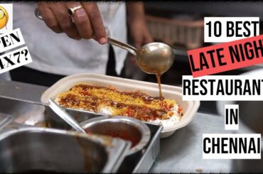 10 BEST RESTAURANTS OPEN THROUGHOUT THE NIGHT IN CHENNAI