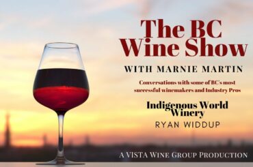 The BC Wine Show Episode #2 Indigenous World Winery