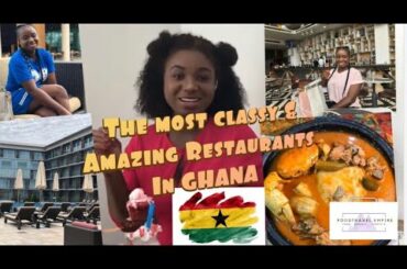 Amazing Restaurants In Ghana & It Reviews |Part 2|