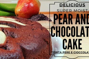 How To Make a "Torta Pere e Cioccolato" - Easy Italian Pear & Chocolate Cake Recipe