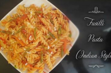 Veg Fusilli Pasta - Easy and Delicious Indian Style Patsa Recipe - फुसिली पास्ता - ఫుసిల్లి పాస్తా