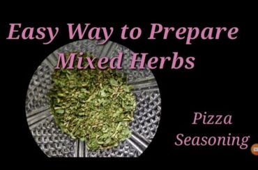 Mixed Herbs || mixed herbs seasoning recipe || mixed herbs for pizza || how to make mixed herbs ||